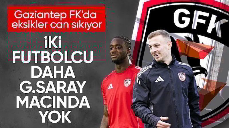 Gaziantep FK'ya Galatasaray maçı öncesi iki kötü haber!