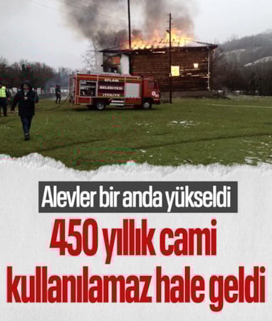 Karabük'te 450 yıllık ahşap cami cuma namazı sırasında alevlere teslim oldu