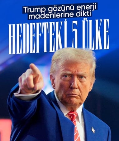 Donald Trump'ın enerji radarında 5 ülke var