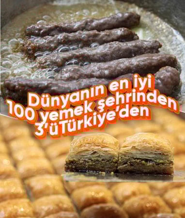 Dünyanın en iyi 100 yemek şehri açıklandı! Listede üç Türk şehri var