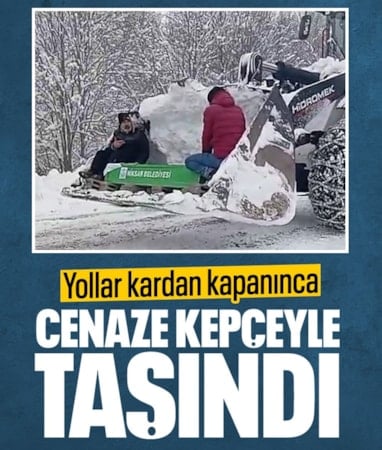 Tokat'ta kar nedeniyle kapanan yolda kepçeyle cenaze taşındı
