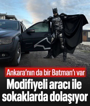 Aracını bile modifiye etti: Ankaralı Batman başkent sokaklarında