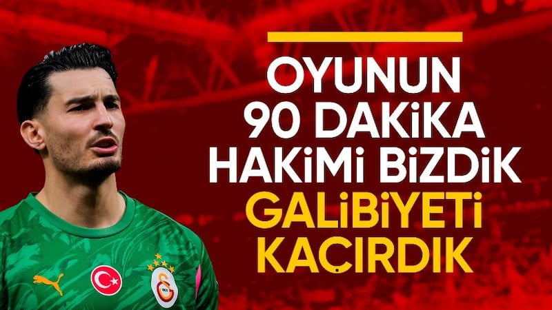 Uğurcan Çakır: Galibiyeti hak ettik