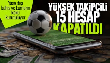 Ticaret Bakanlığı yasa dışı bahisle mücadele ediyor: 15 hesaba erişim engeli