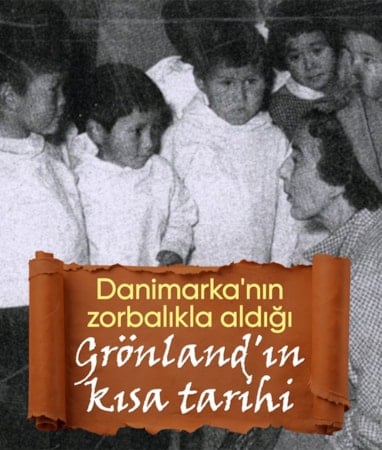 Danimarka da Grönland’ı zorbalıkla almıştı