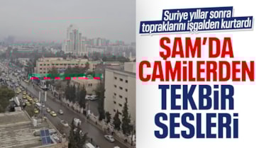 Suriye ordusunun ilerleyişinin ardından Şam'da tekbirler yükseldi