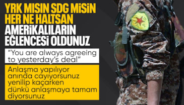 ABD'li yetkiliden SDG'ye: Her zaman dünkü anlaşmayı kabul ediyorsunuz