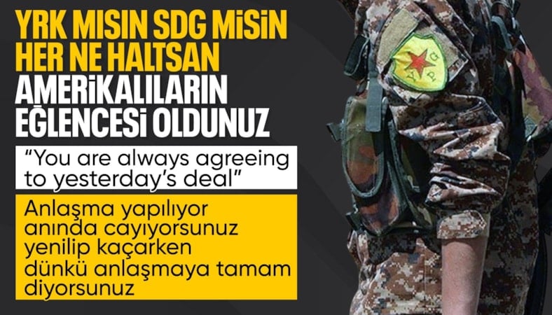 ABD'li yetkiliden SDG'ye: Her zaman dünkü anlaşmayı kabul ediyorsunuz