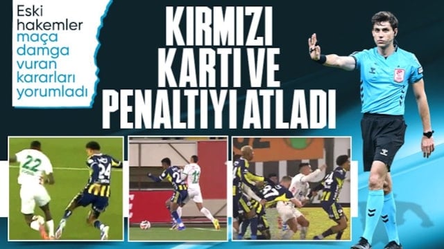 Eski hakemler, Alanyaspor-Fenerbahçe maçının tartışmalı pozisyonlarını değerlendirdi