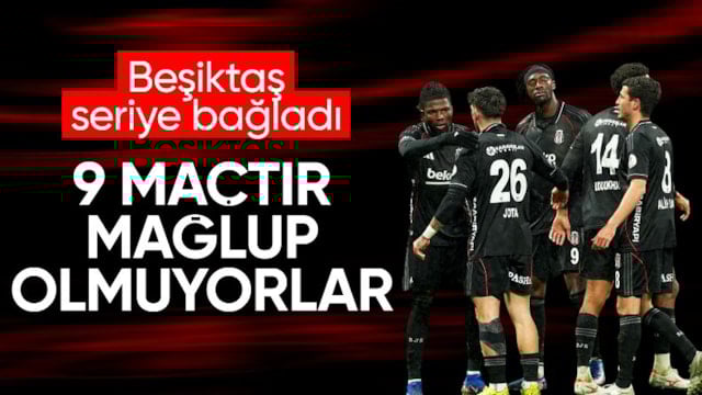 Beşiktaş 9 maçtır yenilmiyor