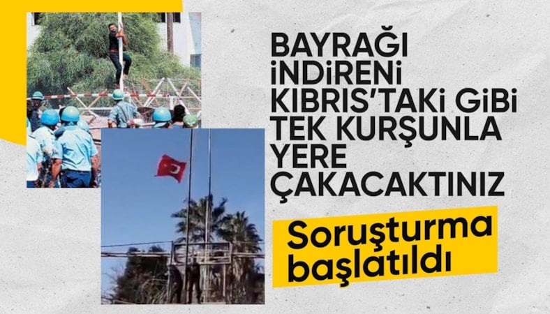 Nusaybin'de Türk bayrağının indirilmesine soruşturma