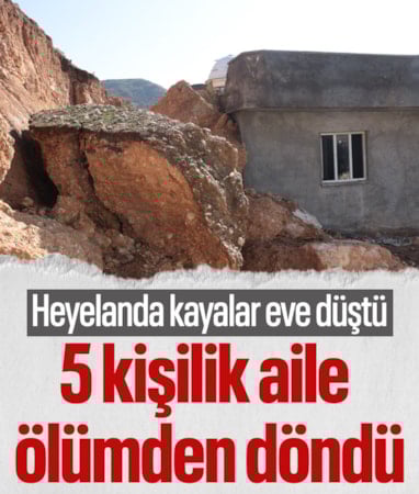 Şırnak'ta yaşanan heyelanda kayalar evi yerle bir etti: 5 kişilik aile ölümden döndü