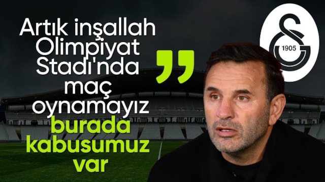 Okan Buruk: Artık inşallah Olimpiyat Stadı'nda maç oynamayız