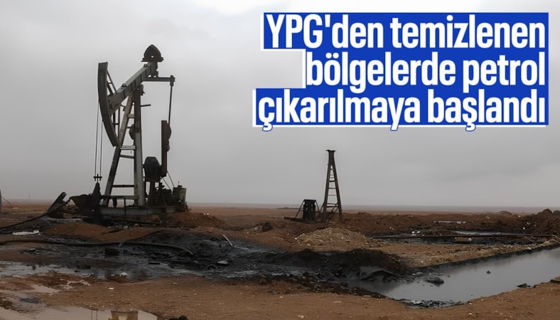 Suriye'de YPG'den alınan bölgelerde petrol çıkarılıyor