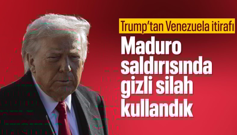 Donald Trump: Venezuela'ya müdahalemizde yeni silahımızı kullandık