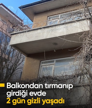 Bolu'da balkondan tırmanıp girdiği evde 2 gün yaşadı