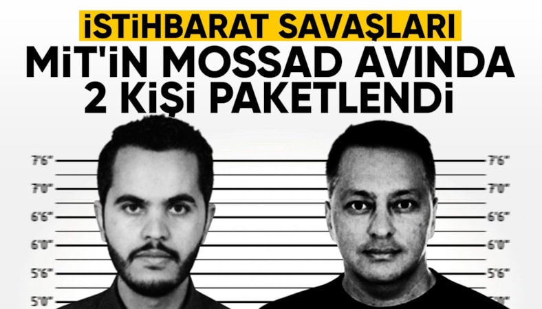 MİT'ten MOSSAD casuslarına operasyon