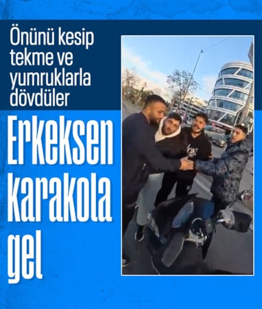 İstanbul'da motosiklet sürücüsünün önünü kesip darbettiler: Erkeksen karakola gel