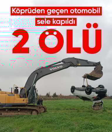 İzmir'de köprüden geçen otomobil sele kapıldı: 2 kişi hayatını kaybetti