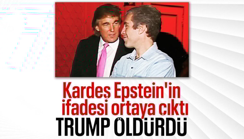 Epstein’in kardeşinden Trump’a suçlama: Kardeşimi o öldürdü
