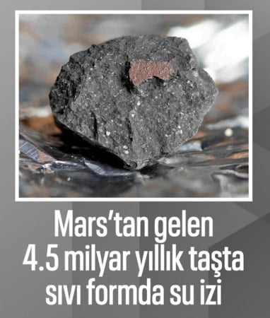 4.5 milyar yaşındaki Mars taşında su izine rastlandı