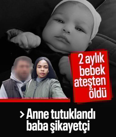 İstanbul'da ölen 2 aylık bebeğin babası konuştu