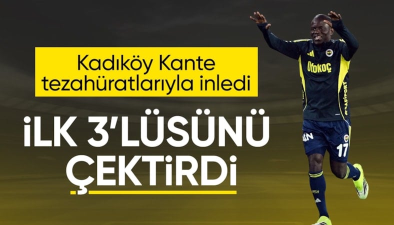 N'Golo Kante, Fenerbahçe taraftarına ilk üçlüsünü çektirdi