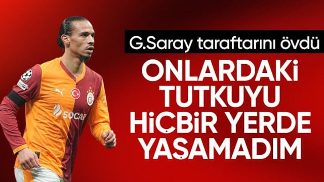 Leroy Sane'den Galatasaray taraftarına övgüler!