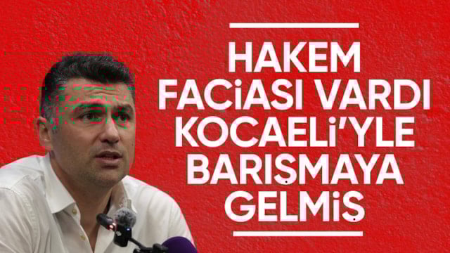 Burak Yılmaz: Hakem faciası vardı