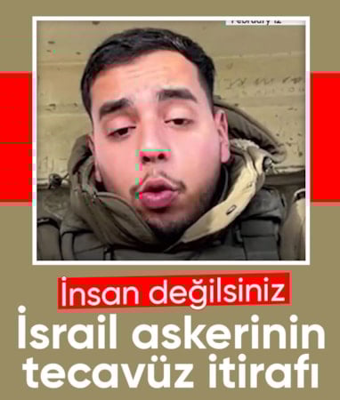 İsrail askerinden itiraf: Öldürmekle kalmıyoruz tecavüz de ediyoruz