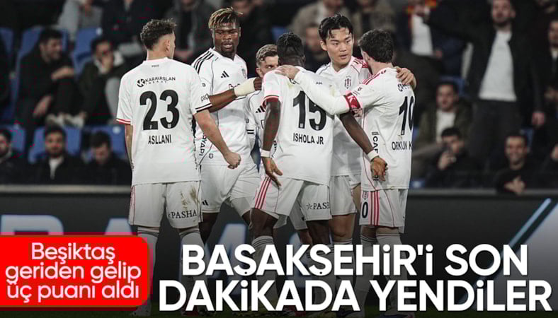 Beşiktaş, Başakşehir'i son dakika golüyle yendi
