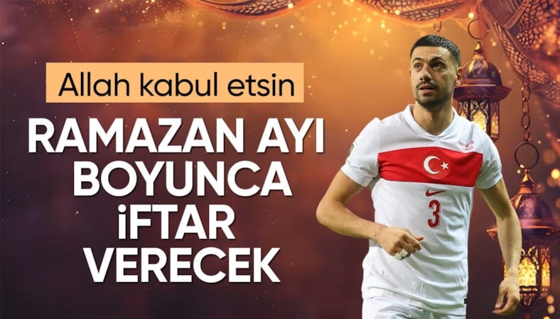 Merih Demiral’dan ramazan boyunca iftar