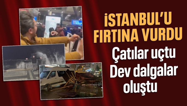 İstanbul'u fırtına vurdu: Vatandaşlar zor anlar yaşadı