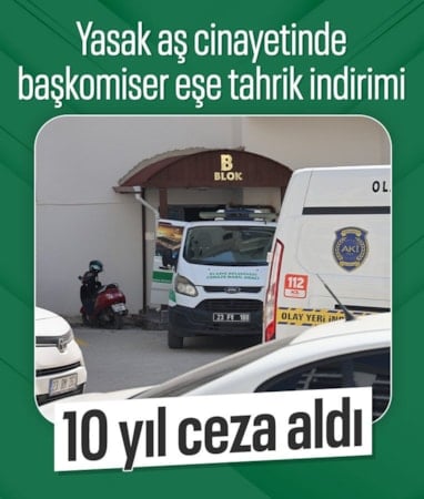 Elazığ'da yasak aşk cinayetinde başkomisere 10 yıl hapis cezası verildi