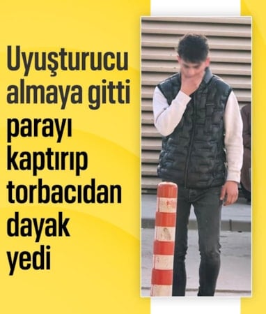 Bursa'da uyuşturucu satıcısı önce parasını gasbetti, sonra yumruklarla darbedip kaçtı