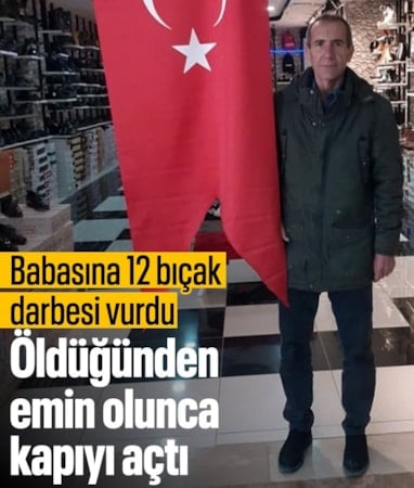 Kırşehir'de oğlunun 12 bıçak darbesiyle yaraladığı baba hayatını kaybetti