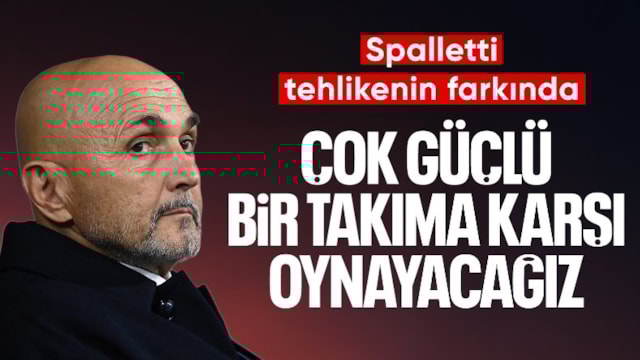 Juventus teknik direktörü Luciano Spalletti: Çok güçlü bir takıma karşı oynayacağız