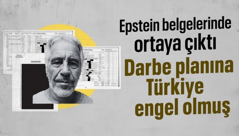 Epstein belgelerinde çıktı: Darbeyi Türkiye engellemiş