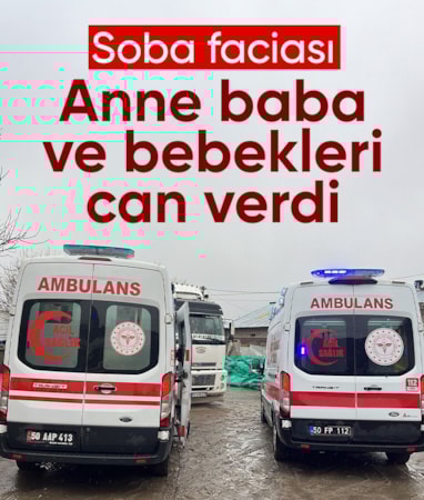 Nevşehir’de karbonmonoksit faciası: Aynı aileden 3 kişi yaşamını yitirdi