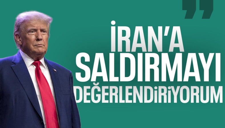 'İran'a sınırlı bir saldırıyı değerlendiriyorum'