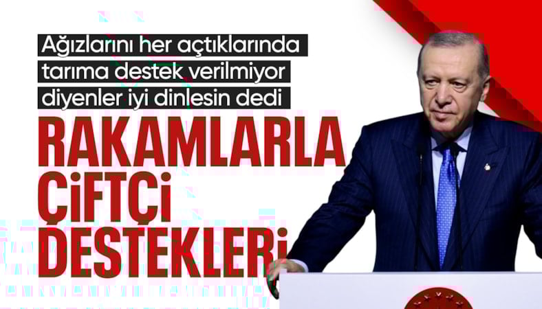 Cumhurbaşkanı Erdoğan: 2026'da tarıma ayrılan rakam 939 milyar lira