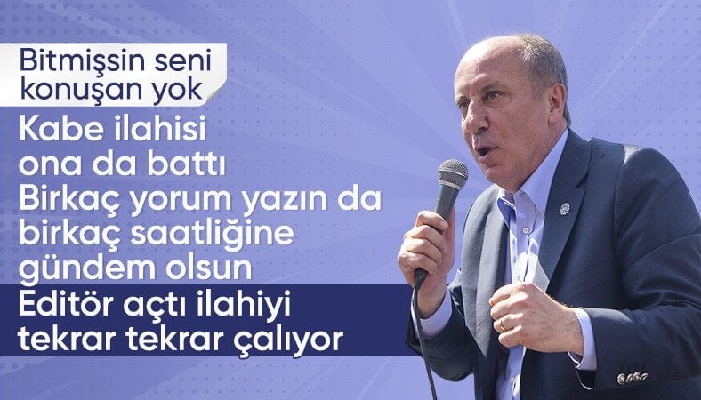 Muharrem İnce, gündem olan 'Kabe'de Hacılar' ilahisinden rahatsız