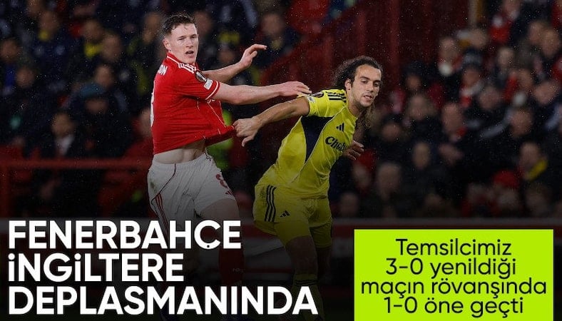 Nottingham Forest - Fenerbahçe - CANLI SKOR