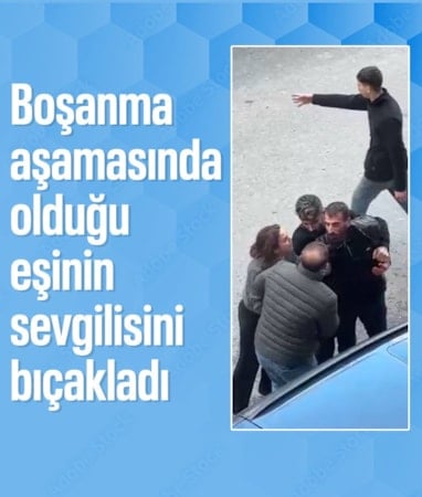 İstanbul'da boşanma aşamasındaki eşinin sevgilisine saldırdı