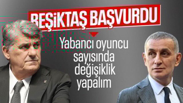 Beşiktaş'tan yabancı sınırı başvurusu