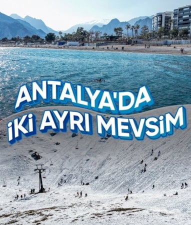 Antalya'da iki ayrı mevsim bir arada