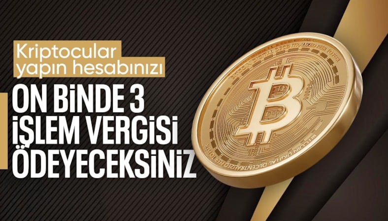 Kriptoya varlık işlem vergisi getiriliyor