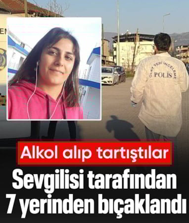 Aydın'da erkek arkadaşı tarafından 7 bıçak darbesiyle öldürüldü