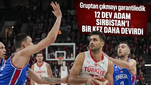 Sırbistan'ı deviren 12 Dev Adam ikinci turu garantiledi