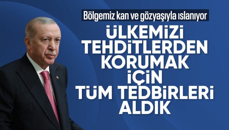 Cumhurbaşkanı Erdoğan: Ülkemizi tehlikelerden uzak tutmak için gerekli tedbirleri aldık